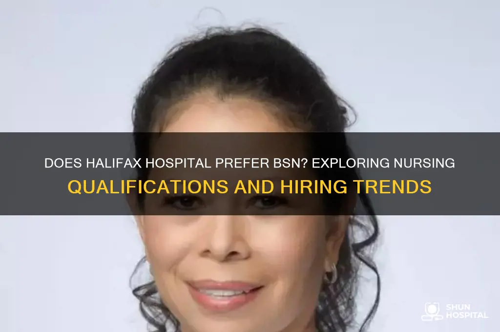 does halifax hospital prefer bsn