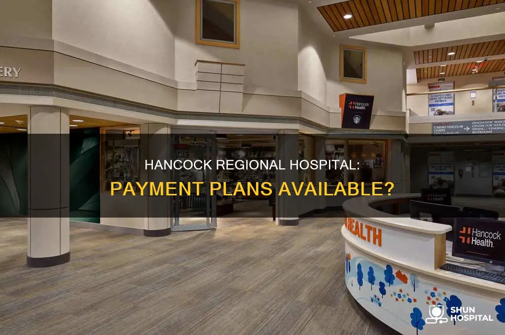 does hancock regional hospital do payment plans