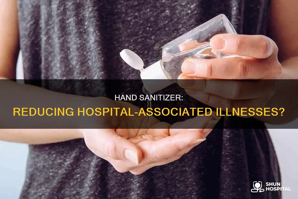 does hand sanitizer decrease hospital associated illness
