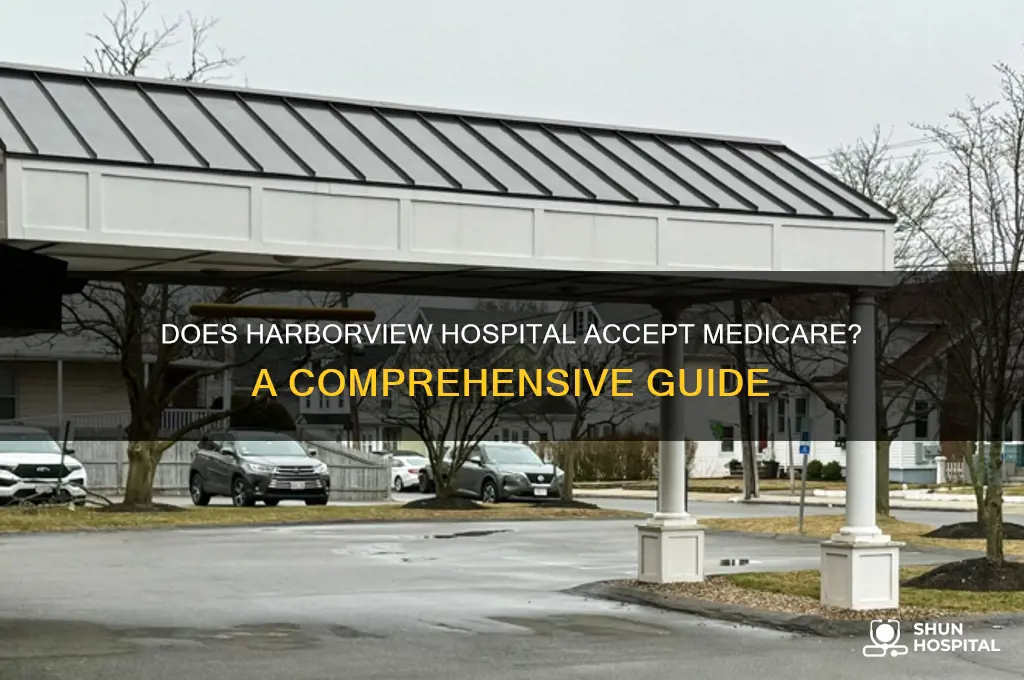 does harborview hospital accept medicare