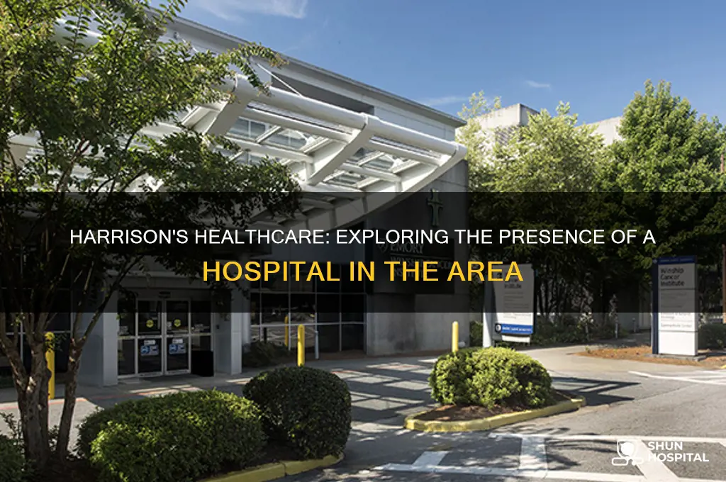 does harrison have a hospital