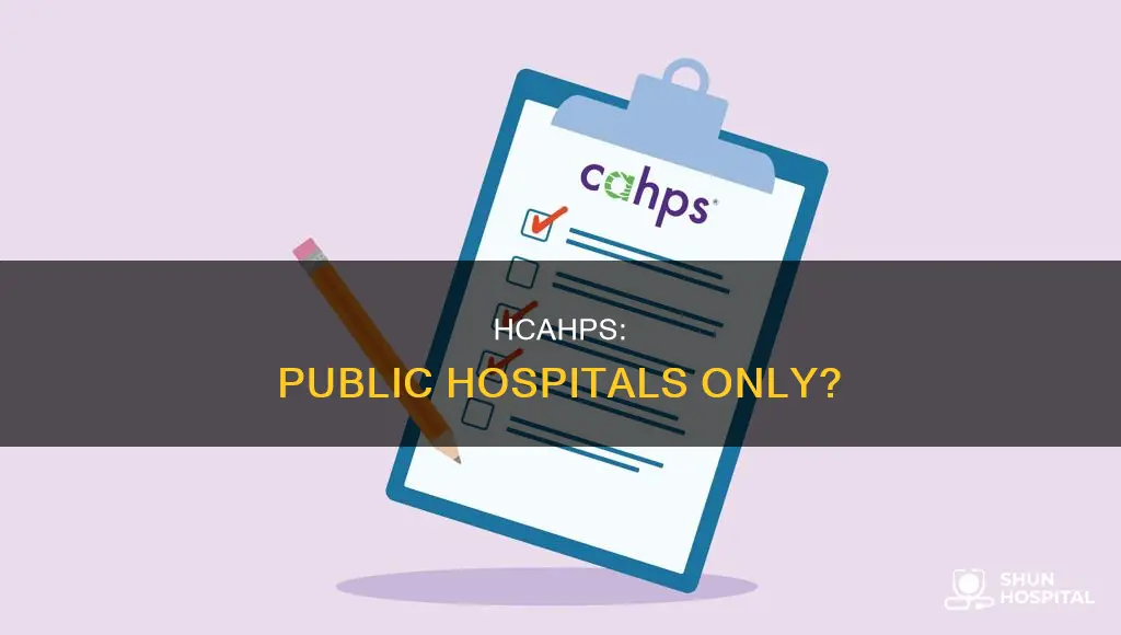 does hcahps only apply to public hospitals