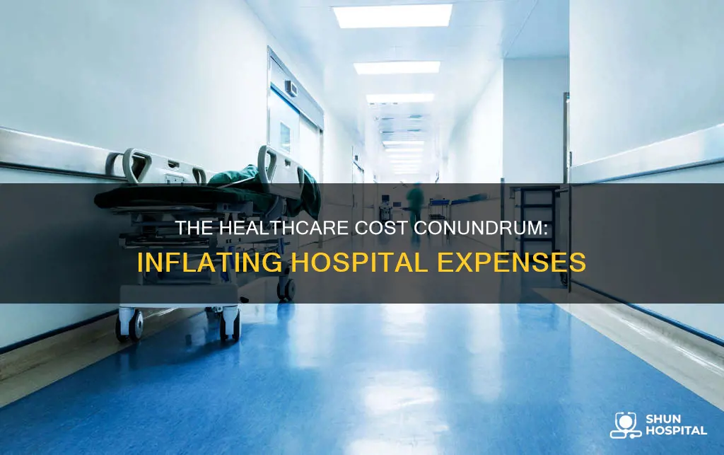 does healthcsre inflate the cost of hospitals