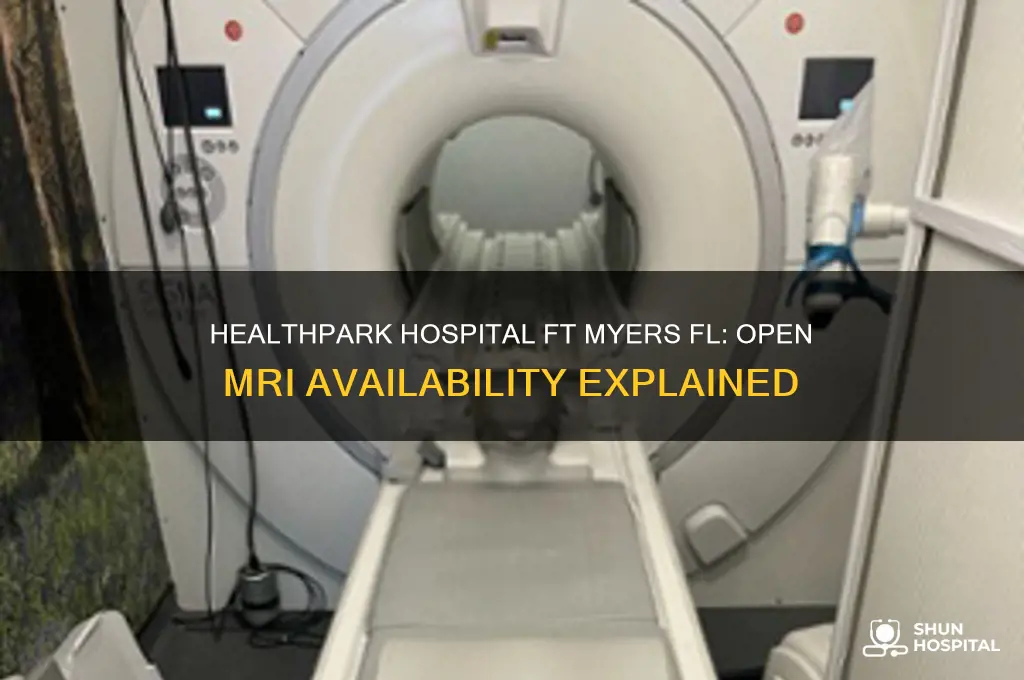 does healthpark hospital ft myers fl have an open mri