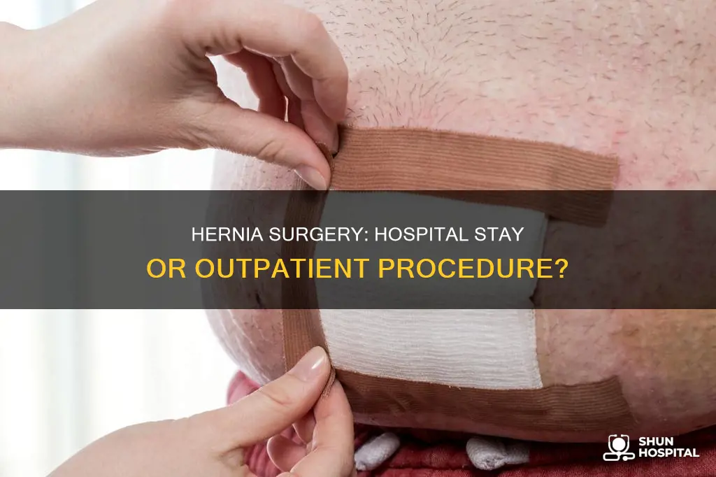 does hernia surgery require a hospital stay