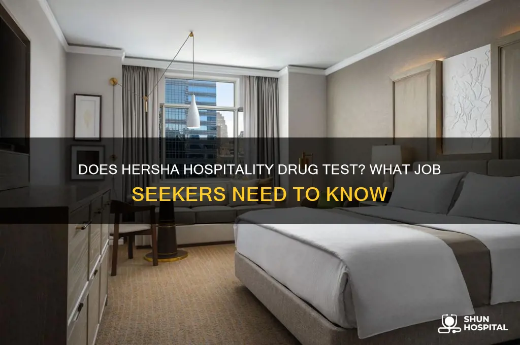 does hersha hospitality drug test