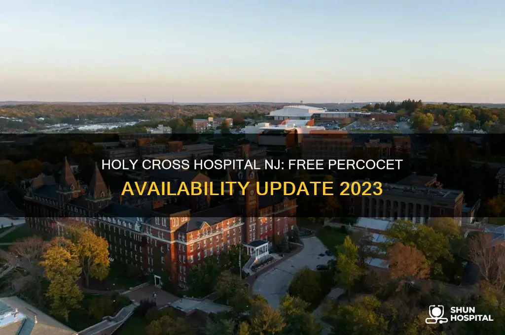 does holy cross hospital in nj still offer free percocet
