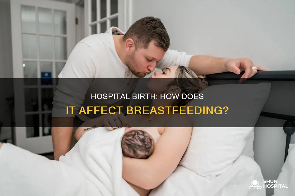 does hospital birth interfere with breast feeding