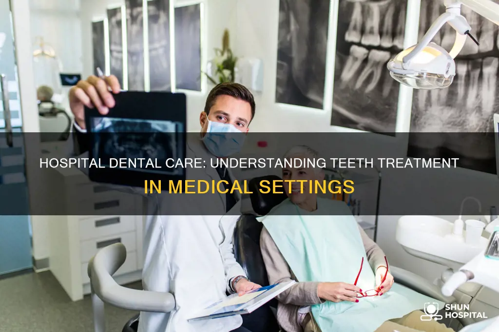 does hospital care for teeth