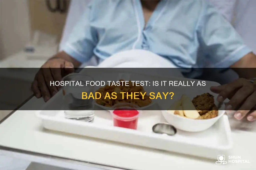 does hospital food taste good