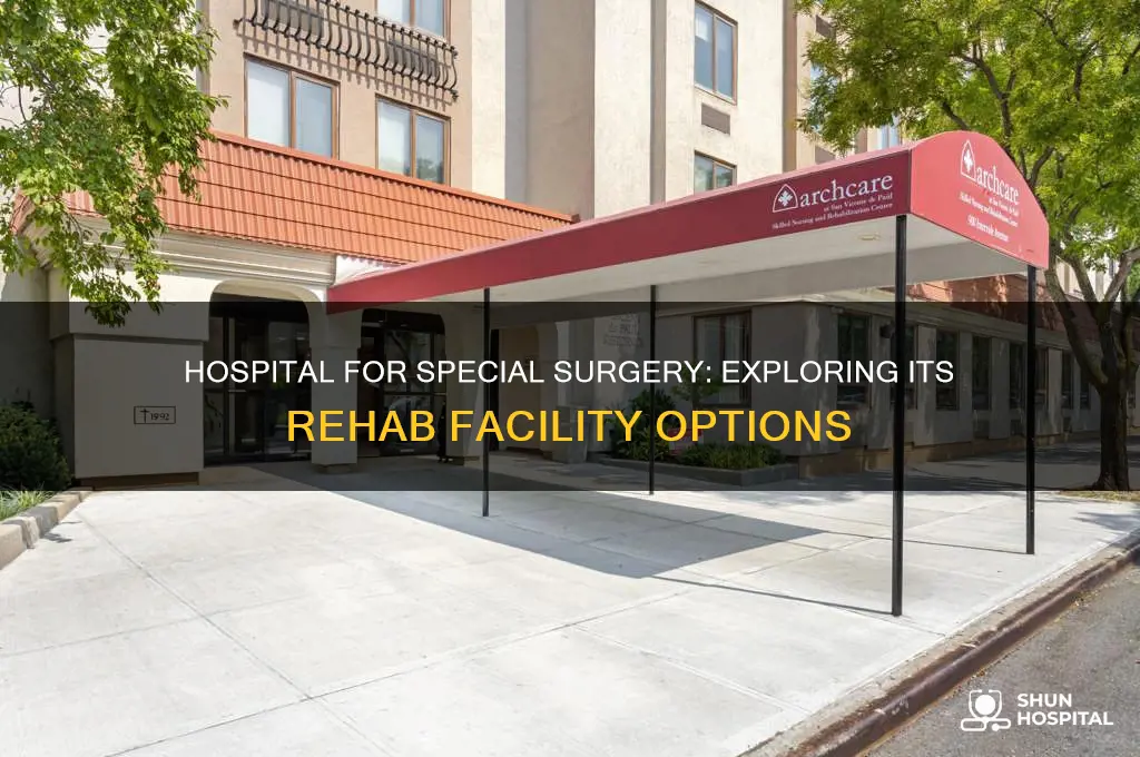 does hospital for special surgery have a rehab facility