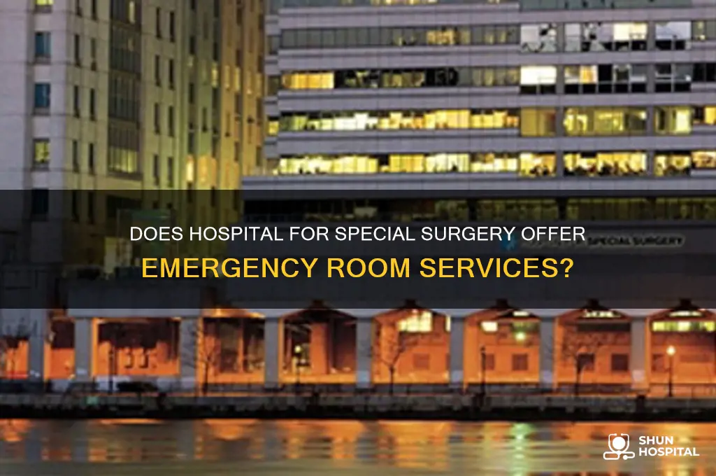does hospital for special surgery have an emergency room
