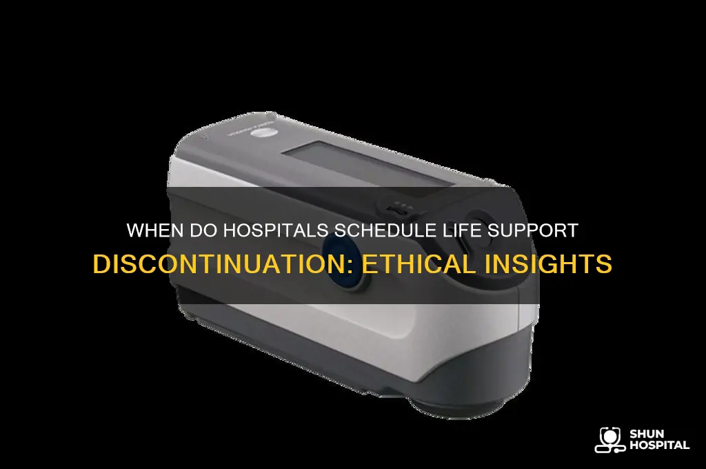 does hospital give a date to cut life support