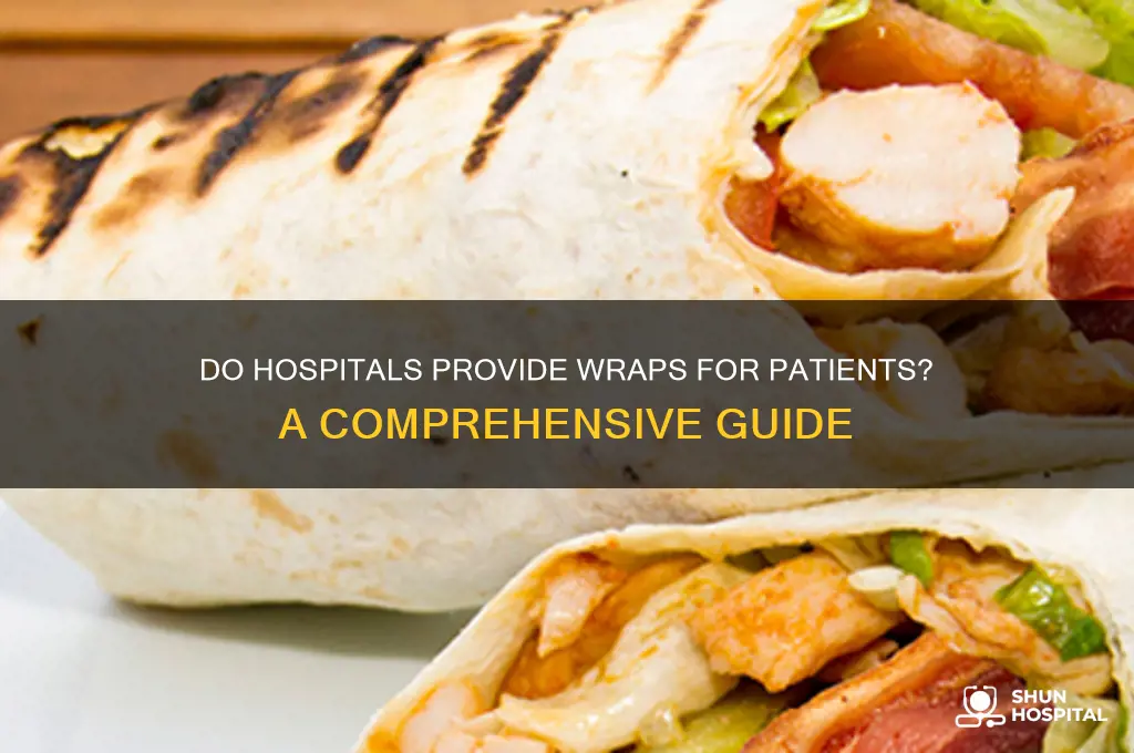 does hospital give you wrap
