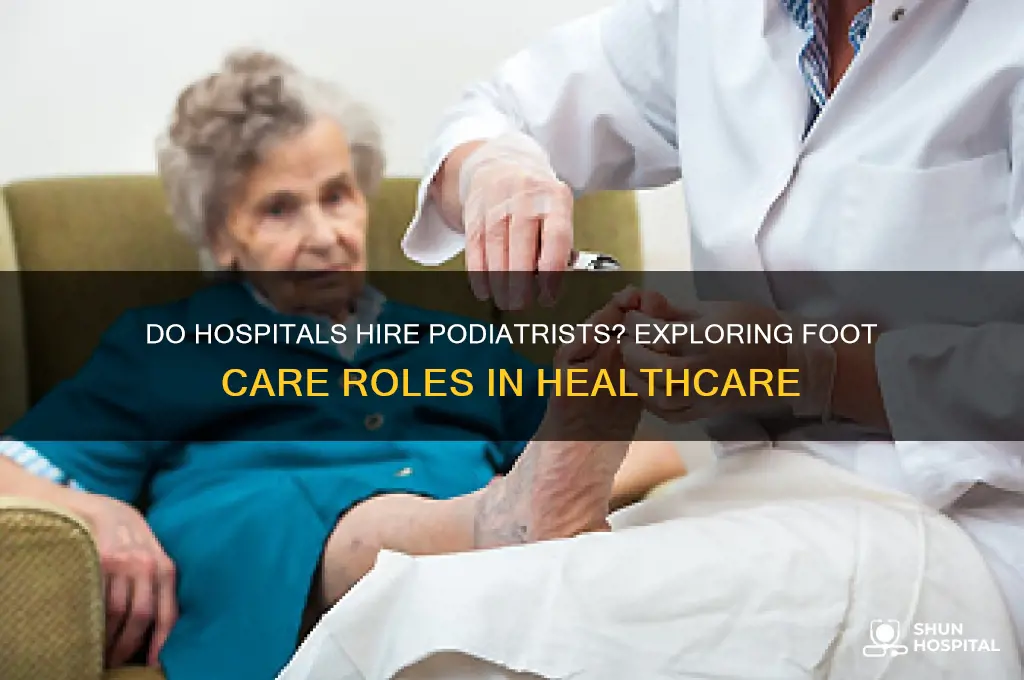 does hospital hire podiatrist