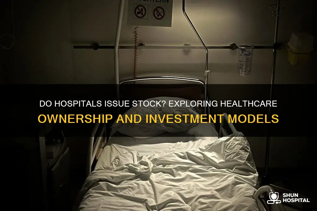 does hospital issue stock