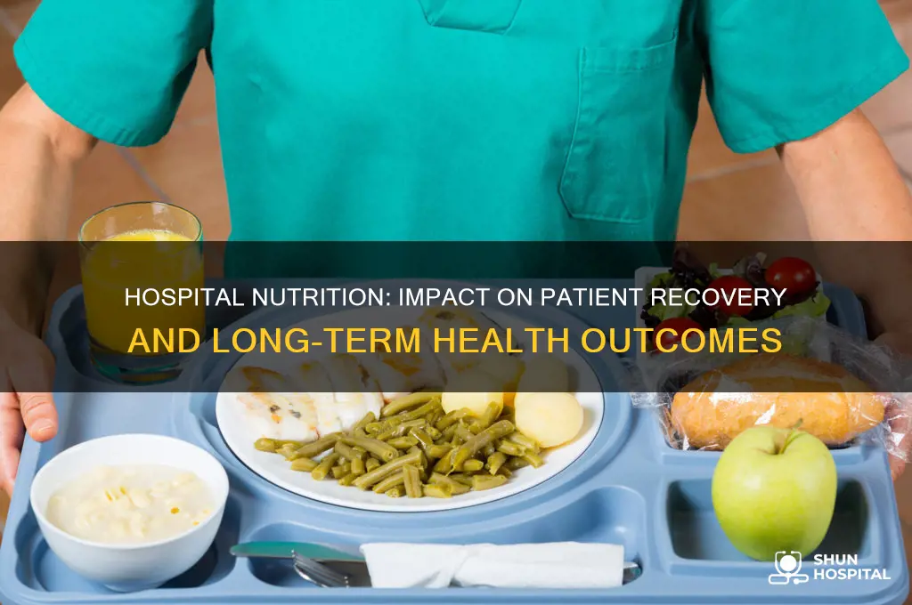 does hospital nutrition matter