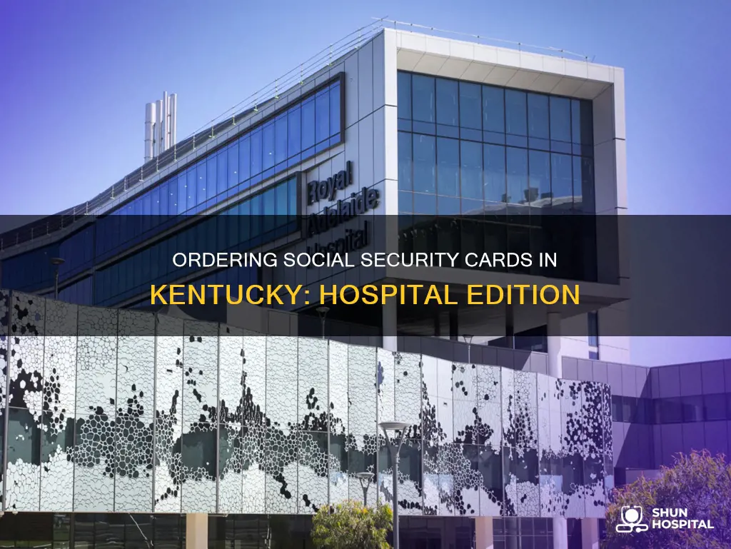 does hospital order ss card in ky