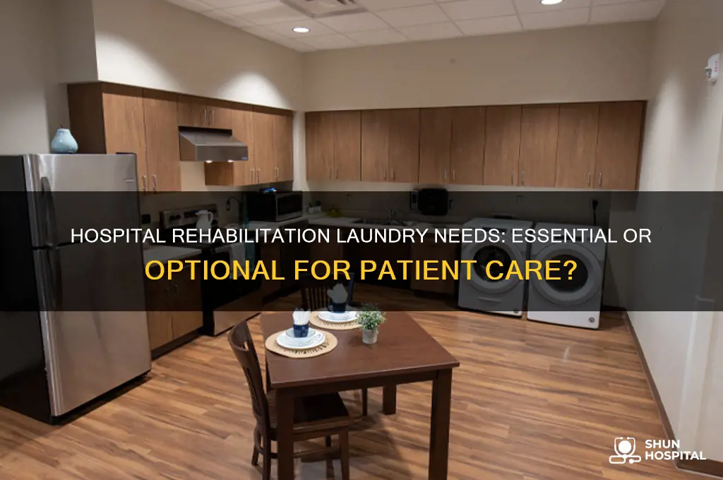 does hospital rehabilitations require laundry