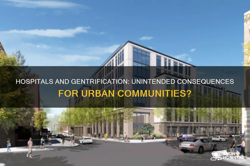 does hospitals aid in gentrification