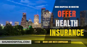 Houston Hospitals: What Health Insurance is Offered?
