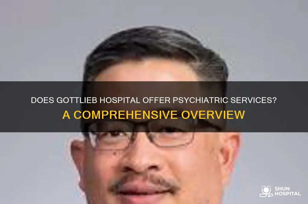 does hottlieb hospital have psychi