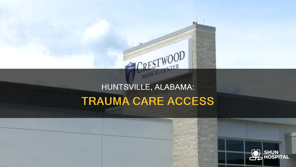 does huntsville alabama have a trauma hospital