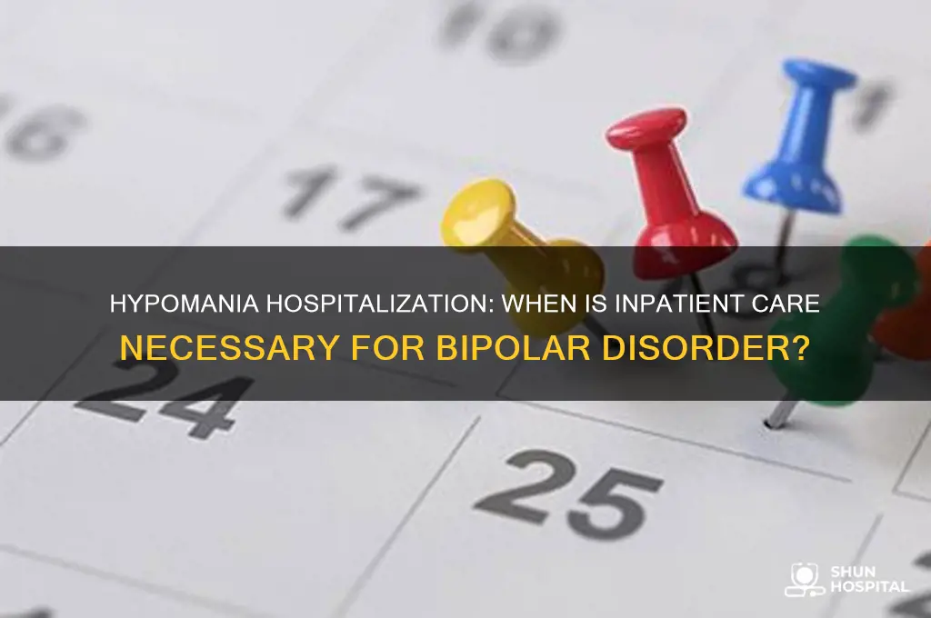 does hypomania require hospitalization