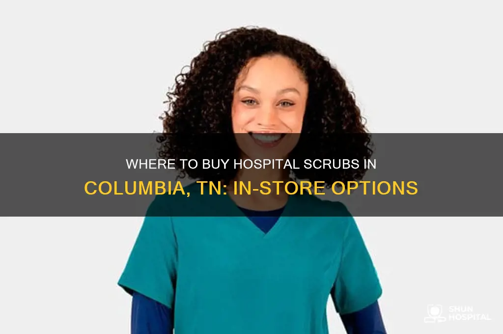 does in columbia tn sell in store hospital scrubs