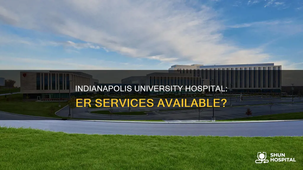does indianapolis university hospital have an er