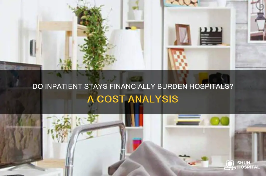 does inpatient stays cost hospitals