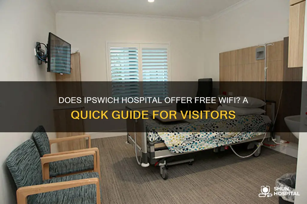 does ipswich hospital have wifi