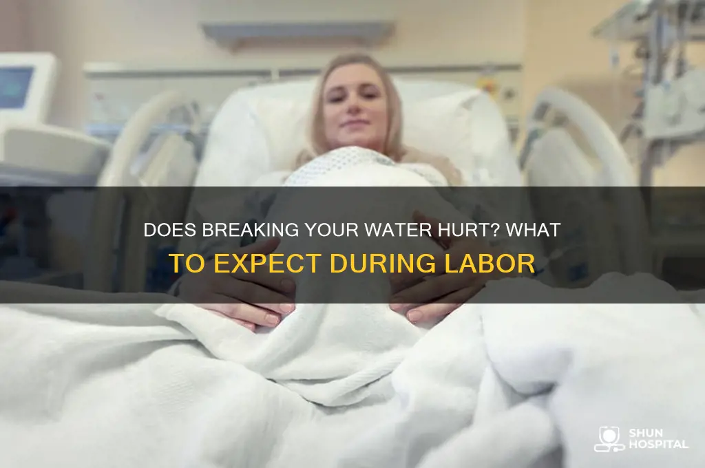 does it hurt when the hospital breaks your water