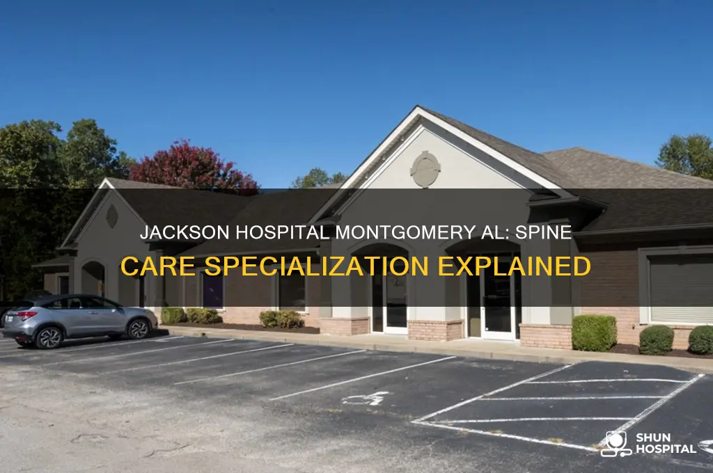 does jackson hospital in montgomery al specialize in spine care