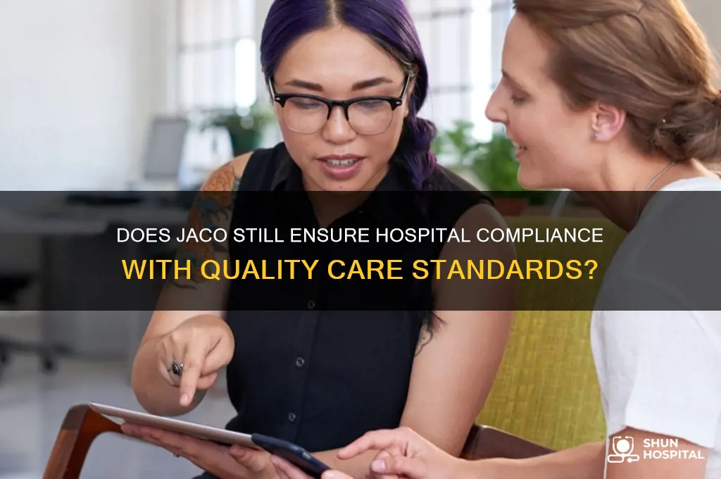 does jaco still apply to hospital complience to good care