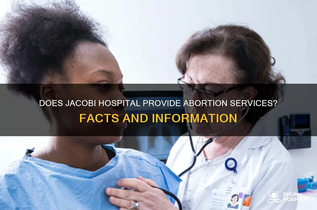 does jacobi hospital do abortions