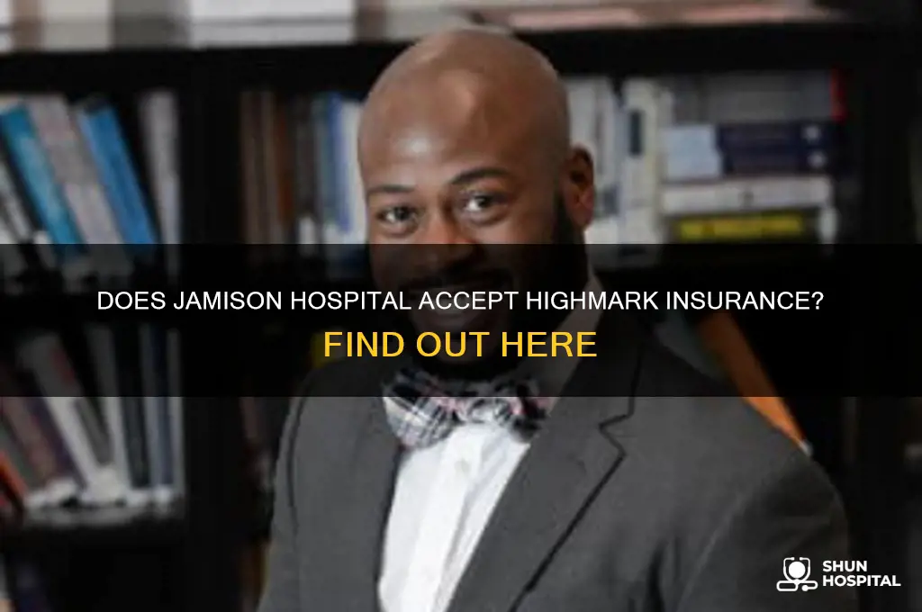 does jamison hospital accept highmark