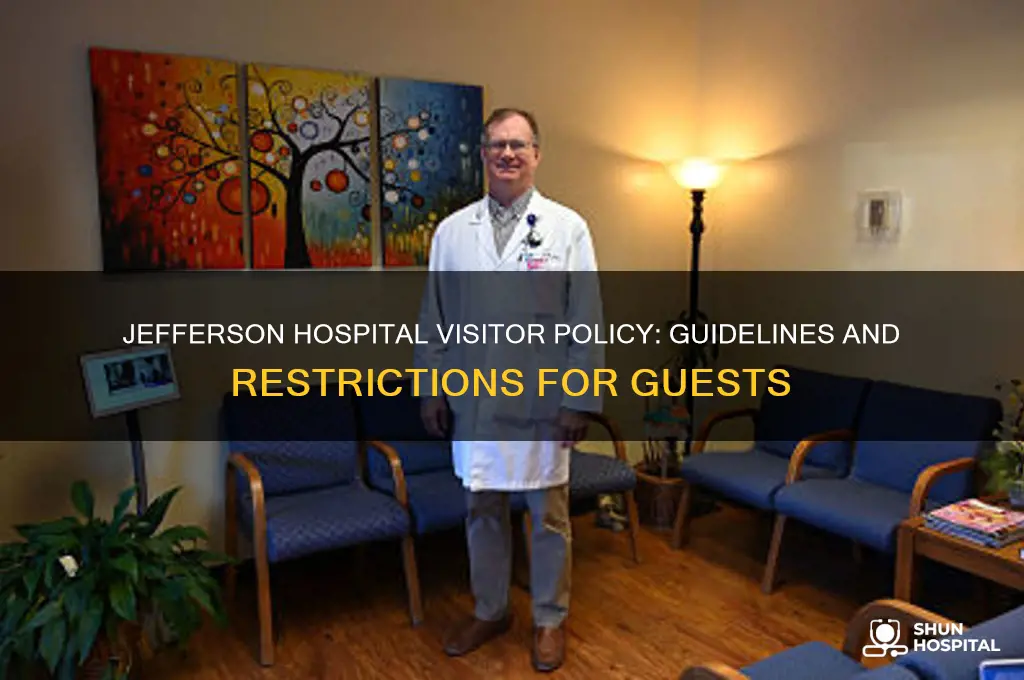 does jefferson hospital allow visitors