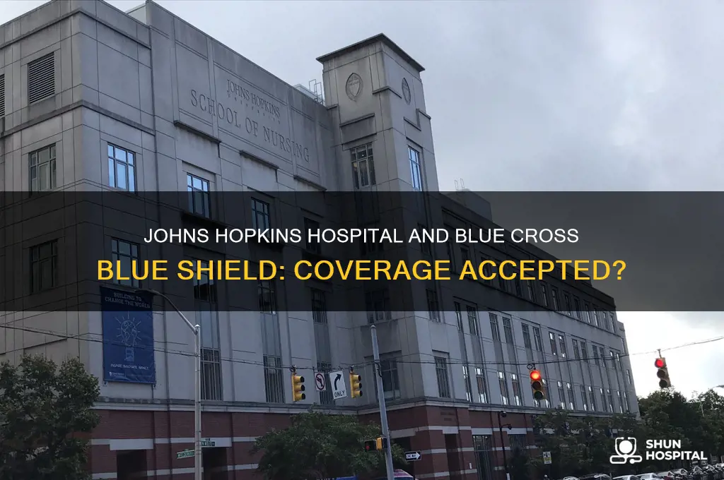 does johns hopkins hospital accept blue cross and blue shield