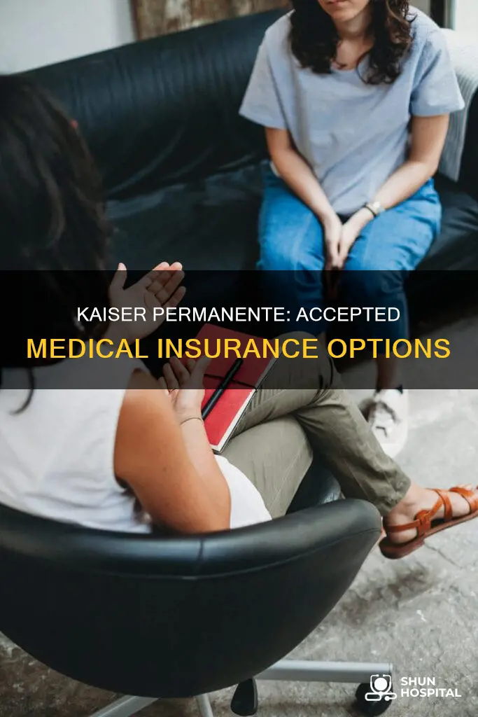 does kaiser permanente hospital accepts medical insurance
