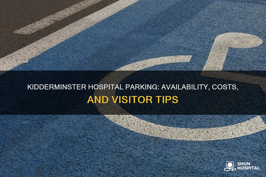 does kidderminster hospital have parking