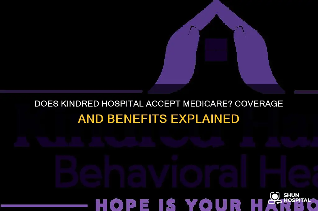 does kindred hospital accept medicare
