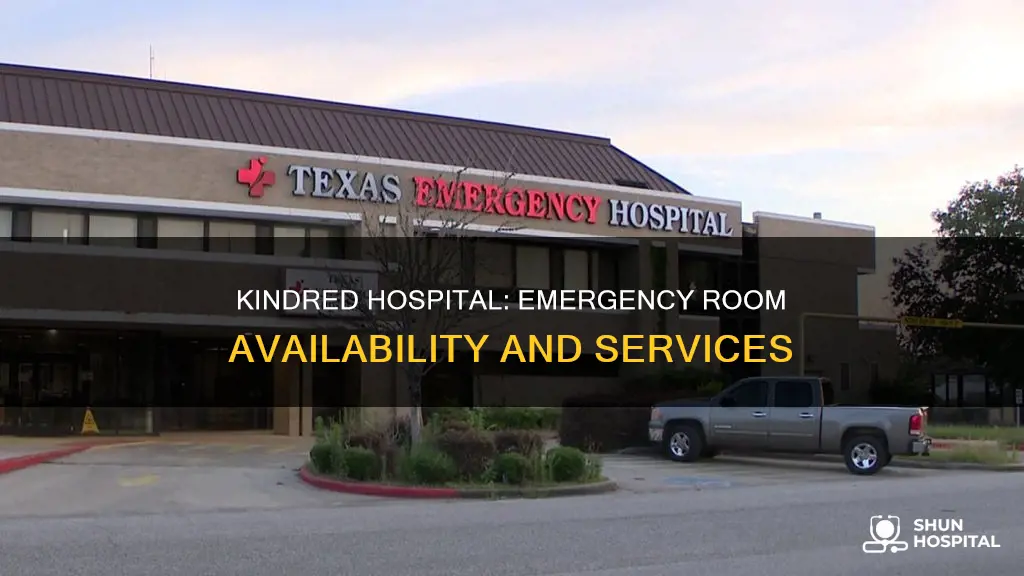 does kindred hospital have an emergency room