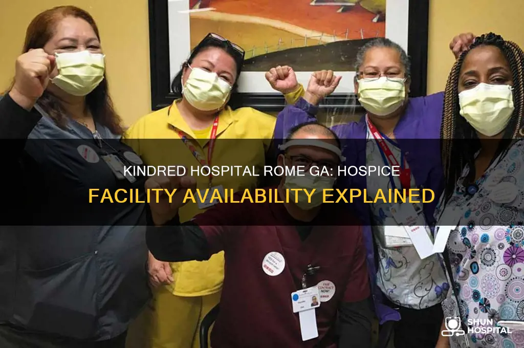 does kindred hospital have hospice facility at rome ga