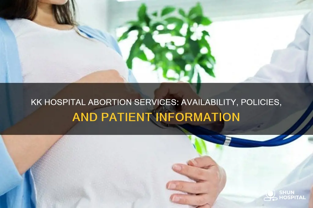 does kk hospital do abortion