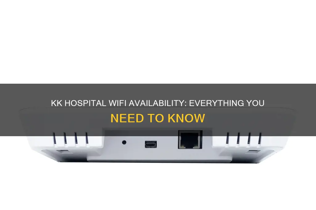 does kk hospital have wifi