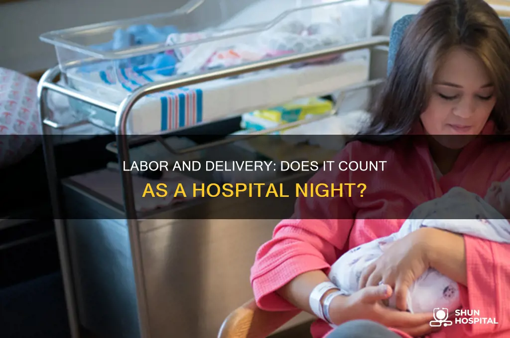 does labor and delivery count as a night at hospit