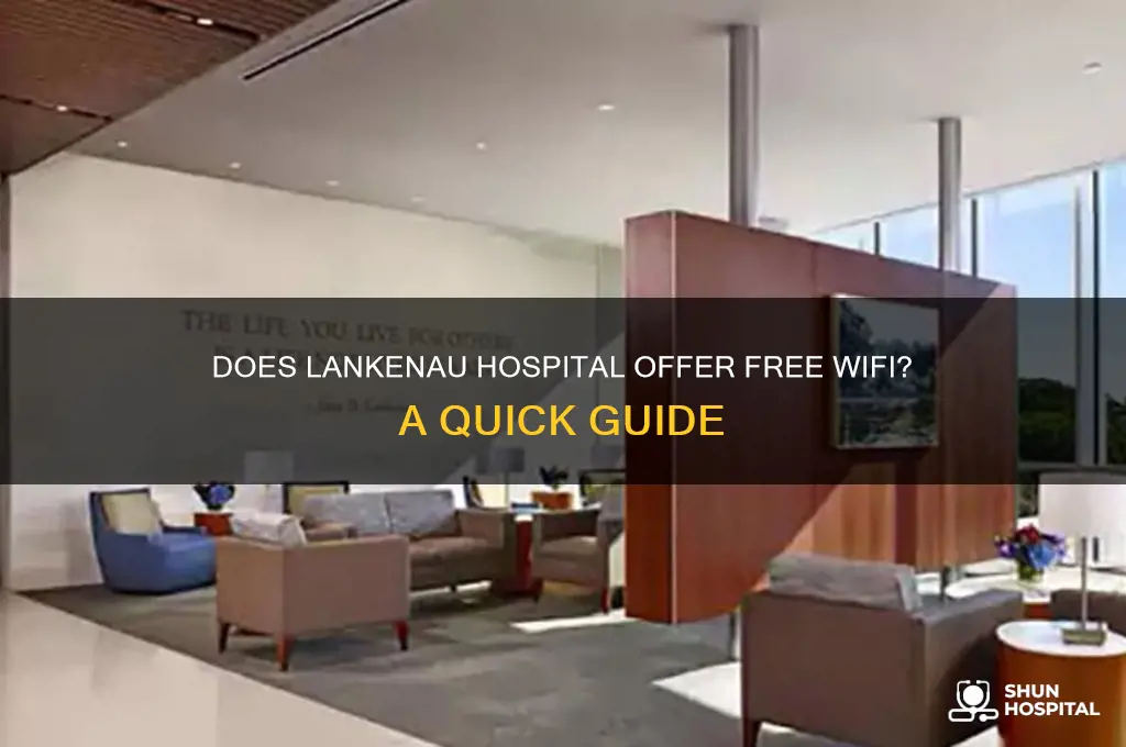 does lankenau hospital have wifi