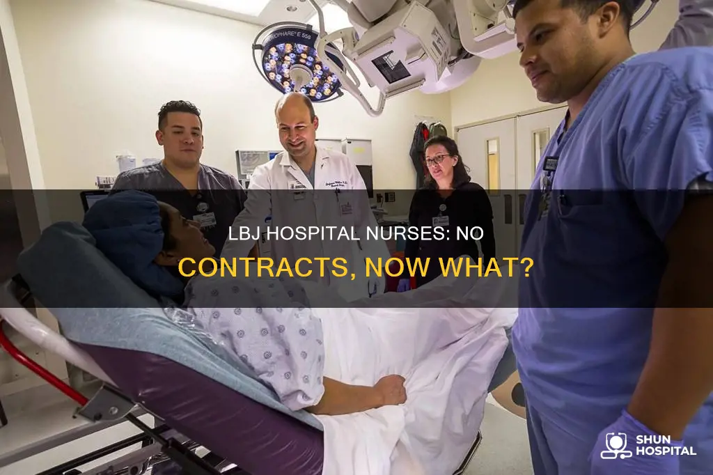 does lbj hospital nurses have no contracts