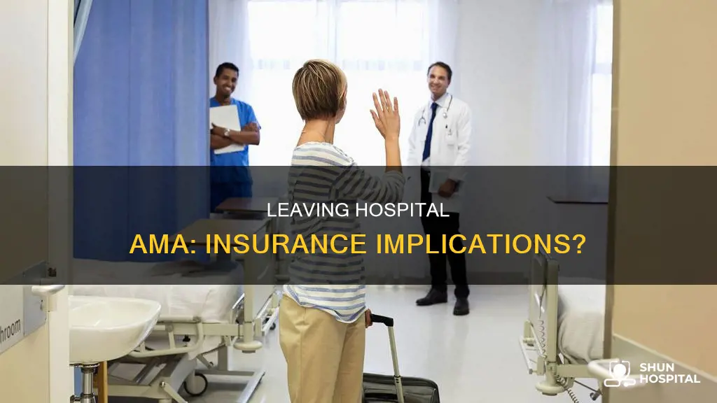 does leaving the hospital ama affect insurance